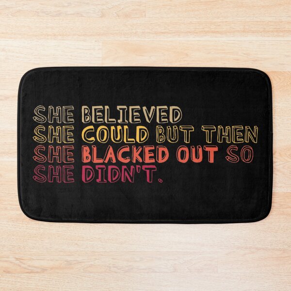 Item preview, She believed she could but she blacked out so she didn't - Colorful College party girl designed and sold by LookFrog.