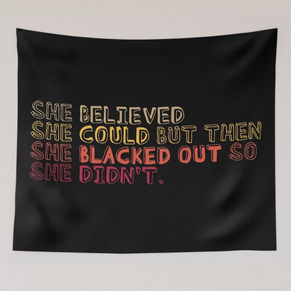 Item preview, She believed she could but she blacked out so she didn't - Colorful College party girl designed and sold by LookFrog.