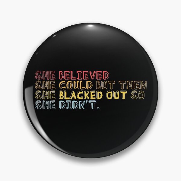 Item preview, She believed she could but she blacked out so she didn't - Colorful College party girl designed and sold by LookFrog.