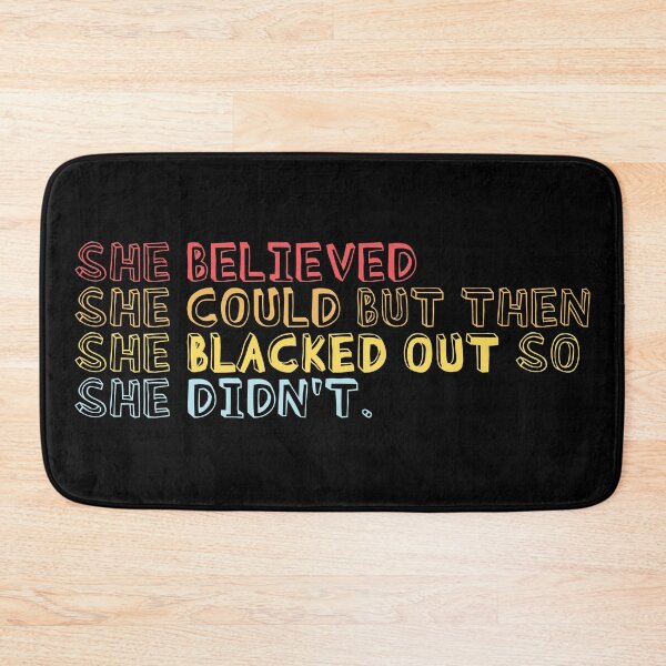 Item preview, She believed she could but she blacked out so she didn't - Colorful College party girl designed and sold by LookFrog.