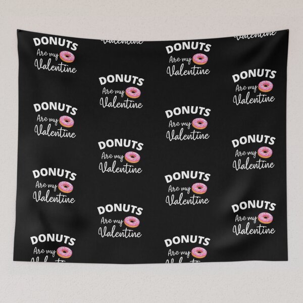 Item preview, Donuts Are My Valentine - Gift For Donuts Lovers designed and sold by thebreeze09.