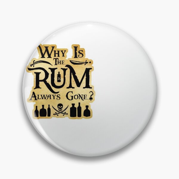Item preview, Why is the Rum Always Gone designed and sold by mainstreetmerch.
