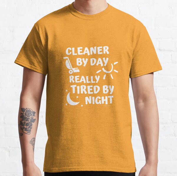 Tired By Night Vacuum Funny Cleaning Housekeeping Humor Classic T-Shirt