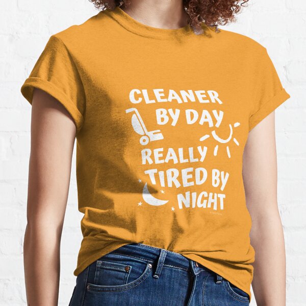 Tired By Night Vacuum Funny Cleaning Housekeeping Humor Classic T-Shirt