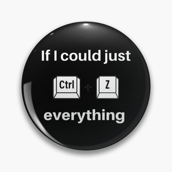 Item preview, If I could just Ctrl+z everything  designed and sold by L1 Creations.