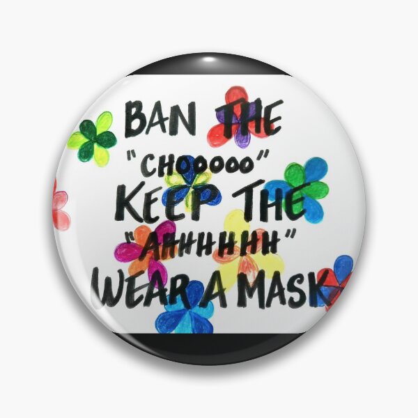 Item preview, Ban The "Chooooo" Keep the "Ahhhhh" Wear A Mask 2 designed and sold by DETalas.