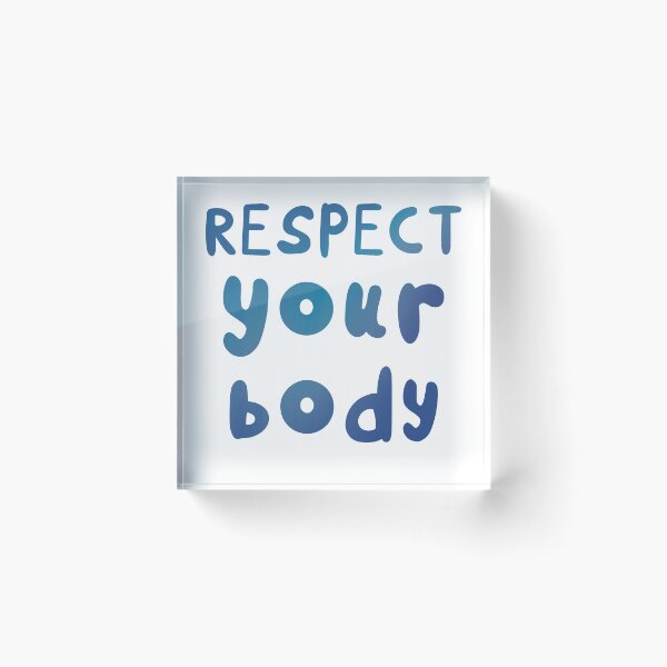 Item preview, Respect Your Body designed and sold by Theatric Prints.