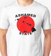 Ashamed Of My State- Hawaii Unisex T-Shirt