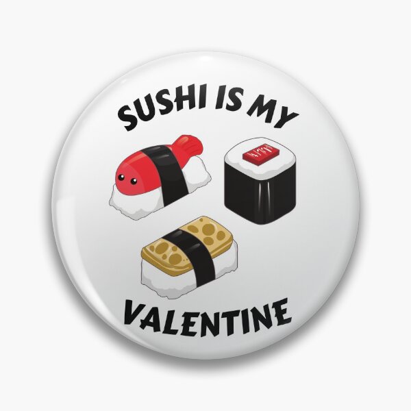 Item preview, sushi is my valentine designed and sold by JaMatt1983.