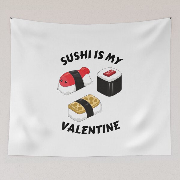 Item preview, sushi is my valentine designed and sold by JaMatt1983.