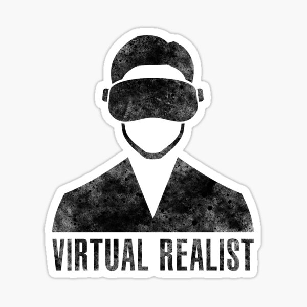 Virtual Realist - Black Dirty Sticker