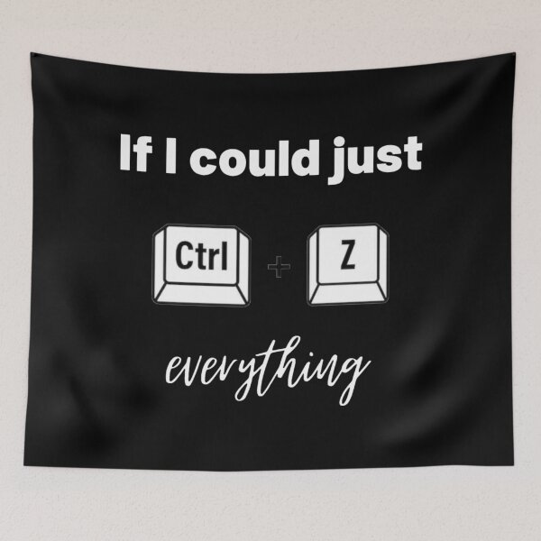 Item preview,  If I could just Ctrl+z everything  designed and sold by L1 Creations.