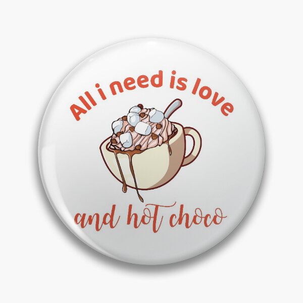 Item preview, All i need is love and hot choco designed and sold by hipposstore.