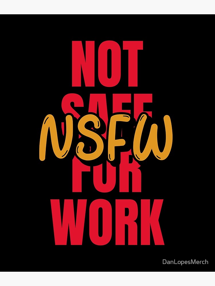 NSFW (Not Safe for Work) Meaning, Definition: What It Is and Why It's Not  Safe for Work