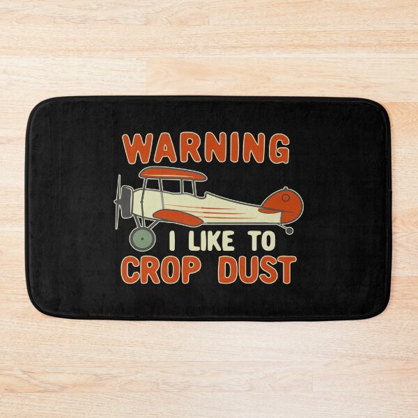Item preview, Warning I Like To Crop Dust designed and sold by Dan66.