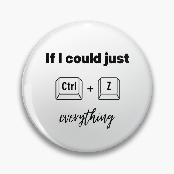 Item preview,  If I could just Ctrl+z everything  designed and sold by L1 Creations.