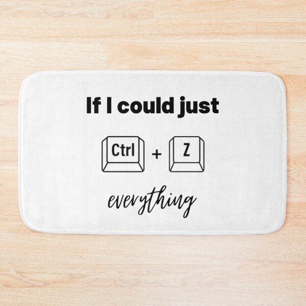 Item preview,  If I could just Ctrl+z everything  designed and sold by L1 Creations.