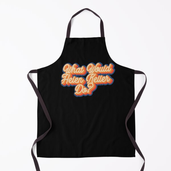 Item preview, What would Helen Keller do? designed and sold by lolquotes.