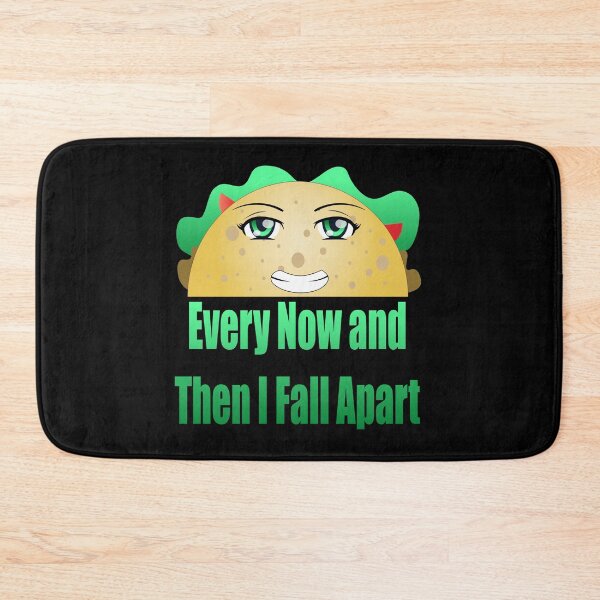 Item preview, Every Now and Then I Fall Apart Taco Design designed and sold by Paula Helit.