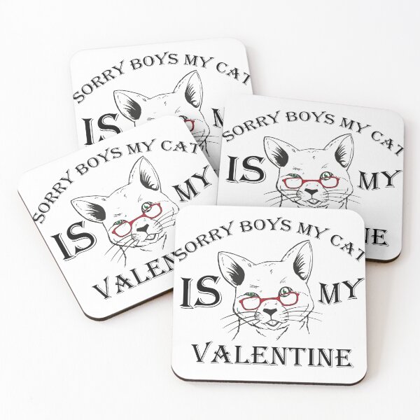 Item preview, SORRY BOYS MYCAT IS MY VALENYINE designed and sold by kmf1313.