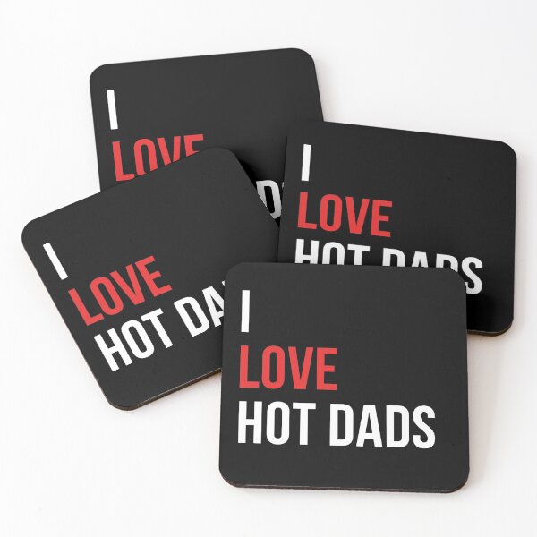Item preview, I love hot dads - Funny meme quote designed and sold by FlyGraphics.