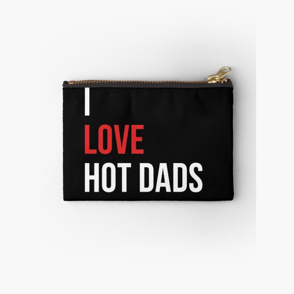 Item preview, I love hot dads - Funny meme quote designed and sold by FlyGraphics.