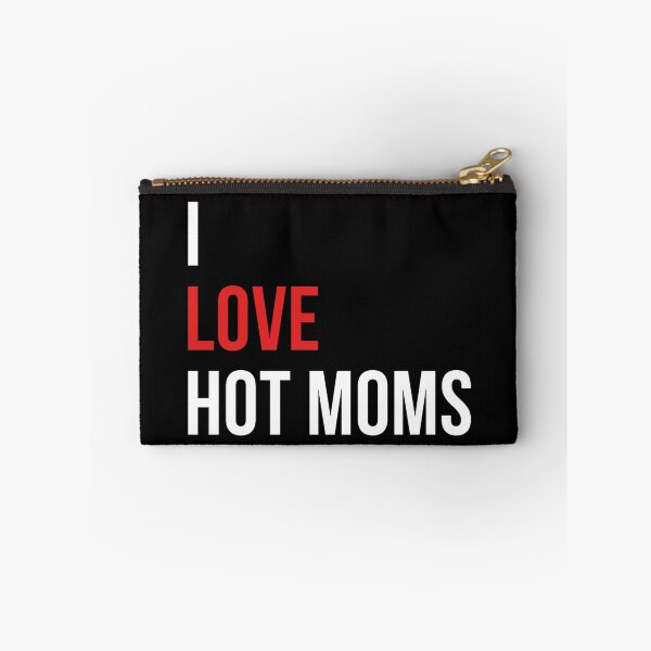 Item preview, I Love Hot Moms - Funny meme quotes designed and sold by FlyGraphics.
