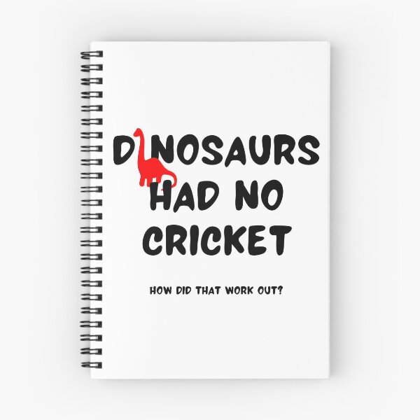 Item preview, Dinosaurs had no cricket. How did that work out? designed and sold by TheGreenGoat.