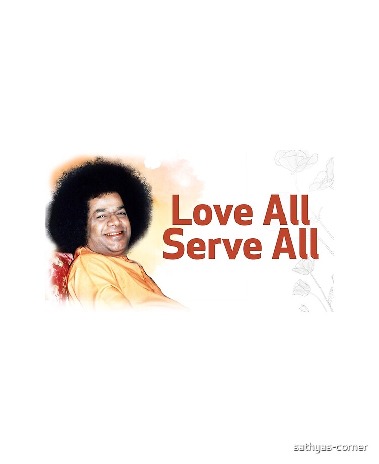 Sathya Sai Baba Love All Serve All