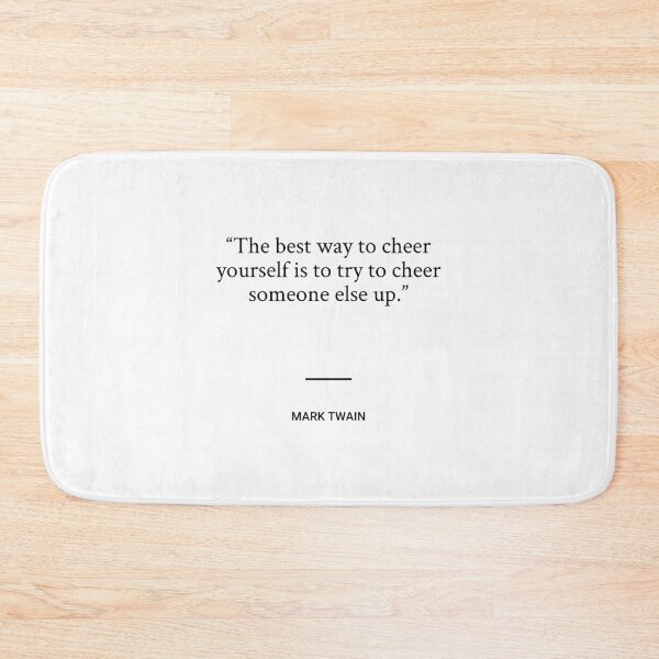 Item preview, Mark Twain - The best way to cheer yourself is to try to cheer someone else up. designed and sold by SocraticQuotes.