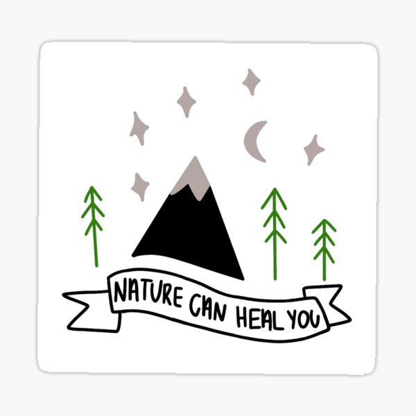 nature-can-heal-you-sticker-by-d-little-redbubble