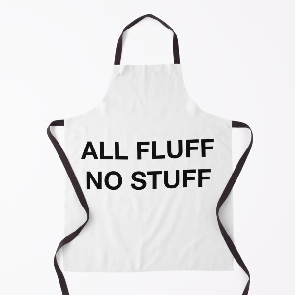 Item preview, ALL FLUFF NO STUFF designed and sold by SprayandPray69.