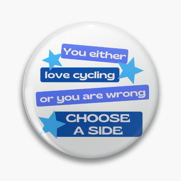 Item preview, You either love cycling or you are wrong. Choose a side. designed and sold by TheGreenGoat.