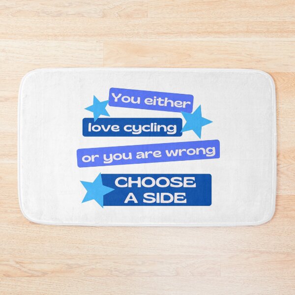 Item preview, You either love cycling or you are wrong. Choose a side. designed and sold by TheGreenGoat.