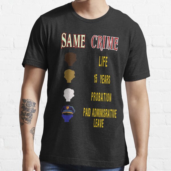 Same Crime Essential T Shirt for Sale by Ras man93 Redbubble