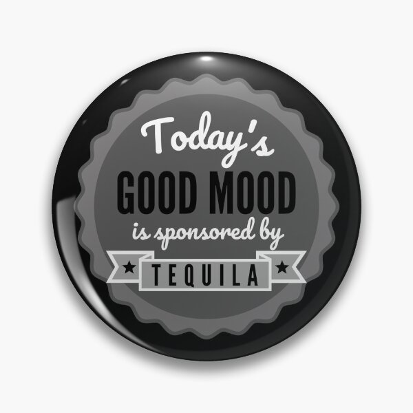 Item preview, Today's Good Mood Is Sponsored By Tequila designed and sold by m95sim.