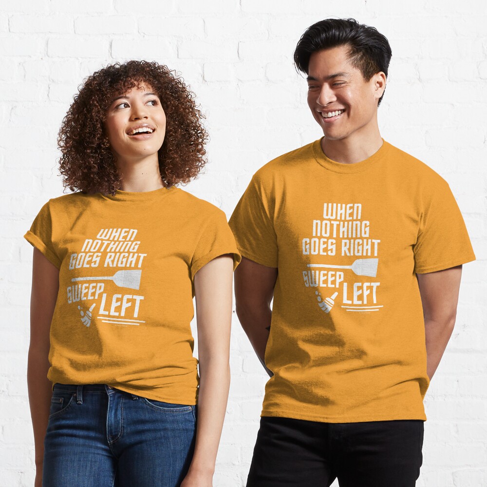 Sweep Left Funny Broom Housekeeping Cleaning Lady Gifts Classic T-Shirt