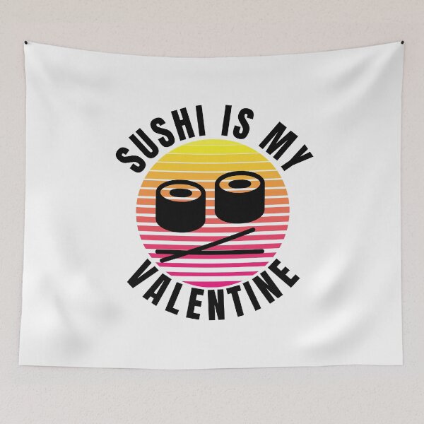 Item preview, sushi is my valentine designed and sold by JaMatt1983.