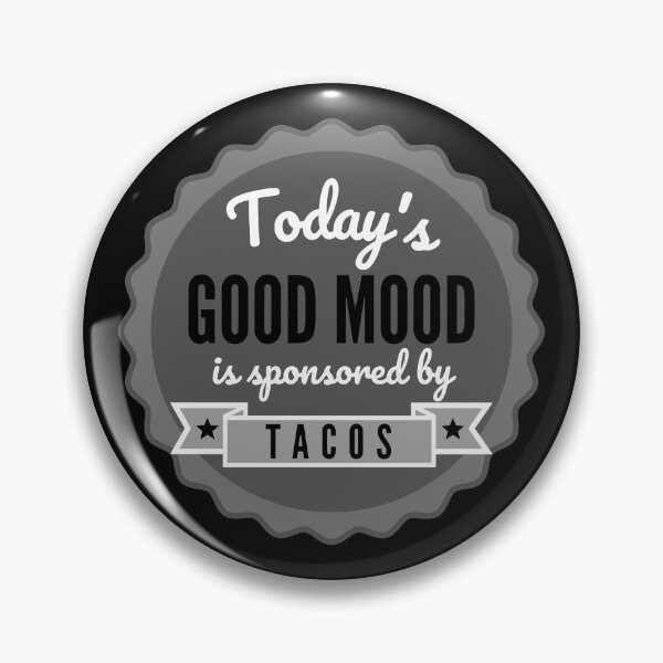 Artikelvorschau, Die heutige gute Laune wird gesponsert von Tacos entworfen und verkauft von m95sim.
