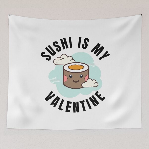 Item preview, sushi is my valentine designed and sold by JaMatt1983.