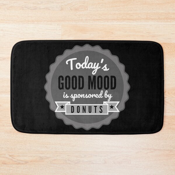 Item preview, Today's Good Mood Is Sponsored By Donuts designed and sold by m95sim.