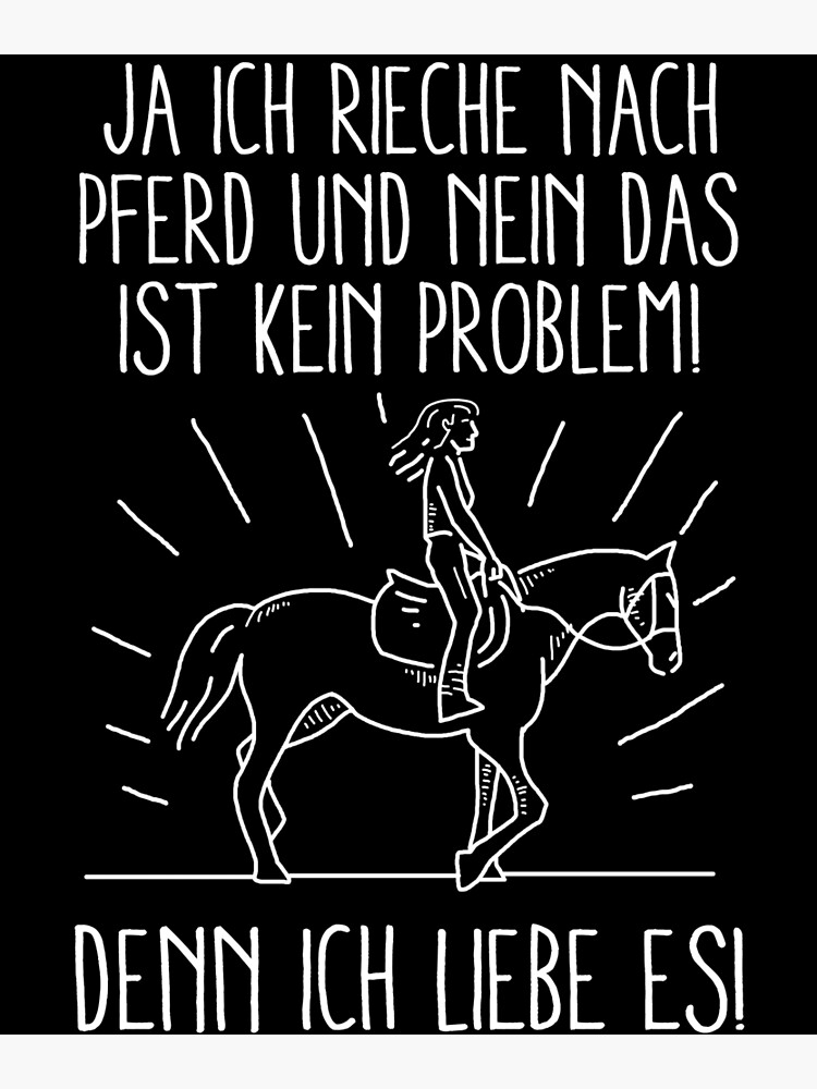 "Yes I smell like a horse No That's not a problem Rider" Poster by PlatonisDesign Redbubble