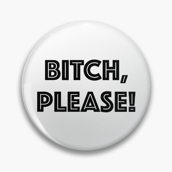 Item preview, Bitch, please! designed and sold by MousseFashion.