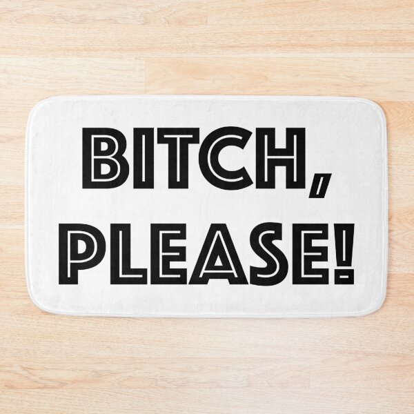 Item preview, Bitch, please! designed and sold by MousseFashion.