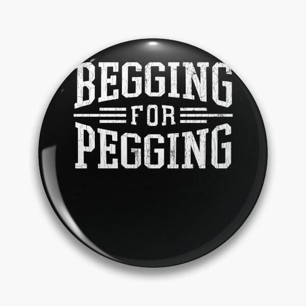 Item preview, Begging For A Pegging BSDM Lovers Attire Submissive Fun Gift designed and sold by oounitluca.