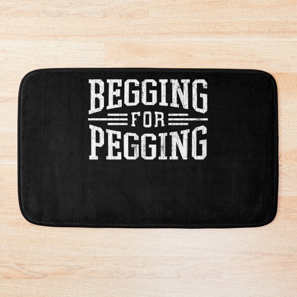 Item preview, Begging For A Pegging BSDM Lovers Attire Submissive Fun Gift designed and sold by oounitluca.
