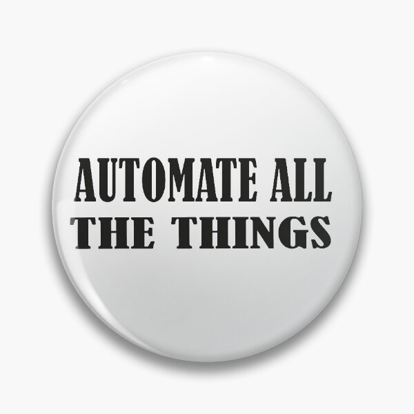 Item preview, AUTOMATE ALL THE THINGS, Funny Essential T-Shirt designed and sold by GAKIEART.