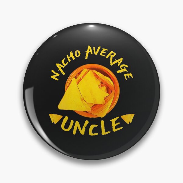 Item preview, Nacho Average Uncle  designed and sold by DesignsofNote.