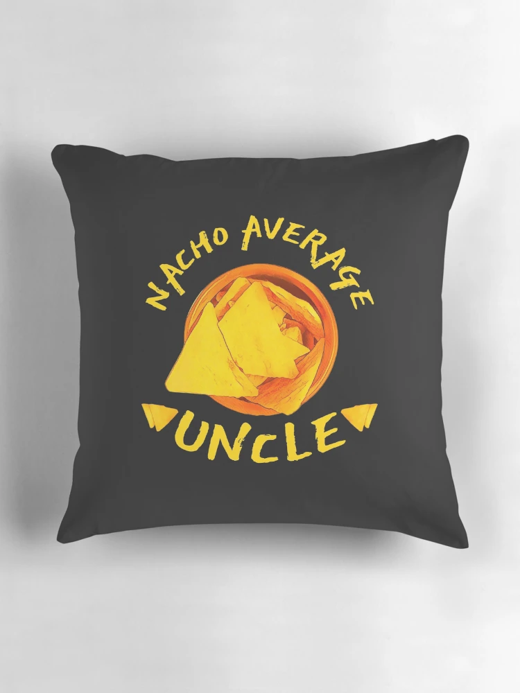 Thumbnail 3 of 4, Pillow, Nacho Average Uncle  designed and sold by DesignsofNote.