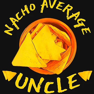 Artwork thumbnail, Nacho Average Uncle  by DesignsofNote